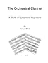 The Orchestral Clarinet: A Study of Symphonic Repertoire
