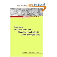 Besser verkaufen mit Glaubw�rdigkeit und Sympathie