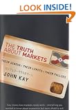The Truth About Markets: Their Genius, Their Limits, Their Follies