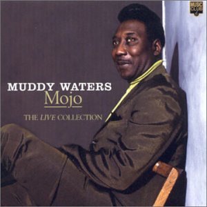 CD-Charts  Music : Mojo: The Best of Muddy Waters Live!, 1971-1976