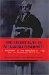 The Secret Lives of Alexandra David-Neel: A Biography of the Explorer of Tibet and Its Forbidden Practices