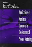 Applications of Nonlinear Dynamics to Developmental Process Modeling