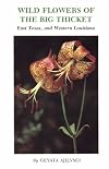 Wild Flowers of the Big Thicket, East Texas, and Western Louisiana (W. L. Moody, Jr., Natural History (Paperback))