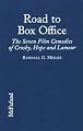 The Road to Box Office: The Seven Film Comedies of Bing Crosby, Bob Hope and Dorothy Lamour, 1940-1962