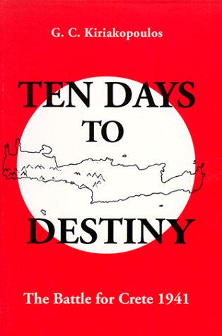 Ten Days to Destiny: The Battle for Crete, 1941