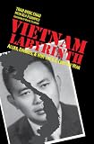 Vietnam Labyrinth: Allies, Enemies, and Why the U.S. Lost the War (Modern Southeast Asia Series)
