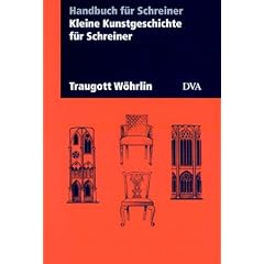 Kleine Kunstgeschichte f�r Schreiner