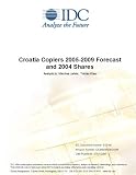 Review IDC Research  / Croatia Copiers 2005-2009 Forecast and 2004 Shares