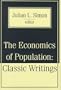 The Economics of Population: Key Classic Writings