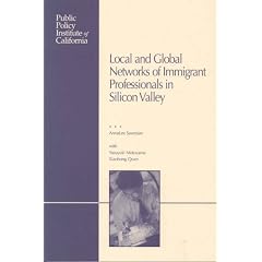 Local and Global Networks of Immigrant Professionals in Silicon Valley