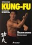 Wing-Chun Kung-Fu : Les secrets de Bruce Lee