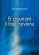 Et pourtant il faut revivre