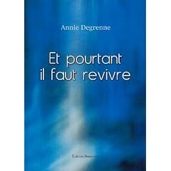Et pourtant il faut revivre