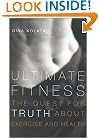 Ultimate Fitness: The Quest for Truth about Health and Exercise