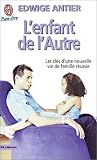 L'enfant de l'autre : Les cl�s d'une nouvelle vie de famille r�ussie
