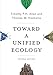 Toward a Unified Ecology (Complexity in Ecological Systems)
