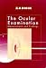 Book The Ocular Examination: Measurement and Findings