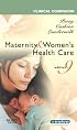 Clinical Companion for Maternity & Women's Health Care (Clincal Companion)