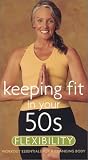 VHS : Keeping Fit in Your 50s - Flexibility