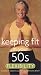 VHS : Keeping Fit in Your 50s - Flexibility