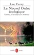 Le Nouvel Ordre �cologique - l'arbre, l'animal et l'homme