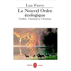 Le Nouvel Ordre �cologique - l'arbre, l'animal et l'homme