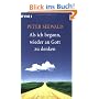 Als ich begann, wieder an Gott zu denken