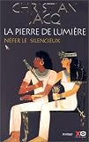La Pierre de lumi�re, tome 1 : Nefer le silencieux