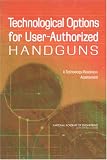 Technological Options for User-Authorized Handguns: A Technology-Readiness Assessment