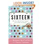 Sixteen: Stories About That Sweet and Bitter Birthday