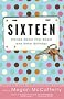 Sixteen: Stories about That Sweet and Bitter Birthday