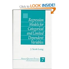 Regression Models for Categorical and Limited Dependent Variables (Advanced Quantitative Techniques in the Social Sciences)