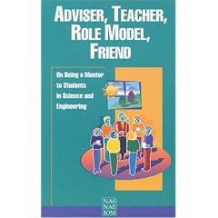 Adviser, Teacher, Role Model, Friend: On Being a Mentor to Students in Science and Engineering