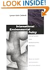 International Environmental Policy: From the Twentieth to the Twenty-First Century