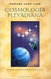 Cosmologia Pleyadiana: Una Nueva Cosmologia Para la Era de la Luz / The Pleiadan Agenda (Spanish Edition)