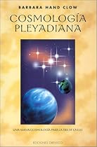 Cosmologia Pleyadiana: Una Nueva Cosmologia Para la Era de la Luz / The Pleiadan Agenda (Spanish Edition)