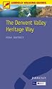 The Derwent Valley Heritage Way: Peak District (Trailwalker Guide)
