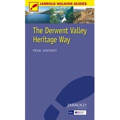 The Derwent Valley Heritage Way: Peak District (Trailwalker Guide)