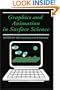 Graphics and Animation in Surface Science