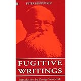 fugitive writings collected works of peter kropotkin no 10