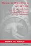 Health Benefits at Work: An Economic and Political Analysis of Employment-Based Health Insurance