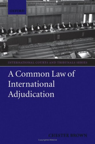 A Common Law of International Adjudication (International Courts and Tribunals Series)
