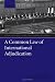 A Common Law of International Adjudication (International Courts and Tribunals Series)