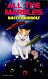 [1893687341] All the Marbles by Dusty Rainbolt