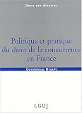 Revue LGDJ  / Politique et pratique du droit de la concurrence en France