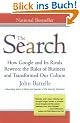 The Search: How Google and Its Rivals Rewrote the Rules of Business andTransformed Our Culture
