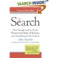 The Search: How Google and Its Rivals Rewrote the Rules of Business and Transformed Our Culture