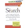 The Search: How Google and Its Rivals Rewrote the Rules of Business and Transformed Our Culture