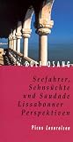 Seefahrer, Sehns&uuml;chte und Saudade: Lissabonner Perspektiven - Rolf Osang