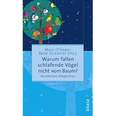 Warum fallen schlafende Vögel nicht vom Baum? Wunderbare Alltagsrätsel (Gebundene Ausgabe)